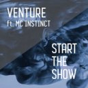 Venture ft. MC Instinct - Start The Show