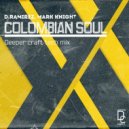 D.Ramirez, Mark Knight - Colombian Soul