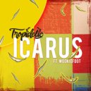 Tropidelic & Wookiefoot - Icarus (feat. Wookiefoot)