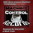 BGR (Beat Groove Rhythm) & Mark Train - Temptation (Mark Train Remix)