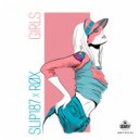 Slip187 & RØX - Girls
