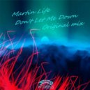 Martin Life - Don't Let Me Down