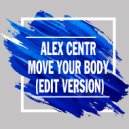 Alex Centr - Move Your Body