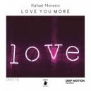 Rafael Moreno - Love You More (Original Mix)
