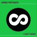 Nando Fortunato - I Can't Choice