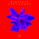 Bigstate - Red Summer