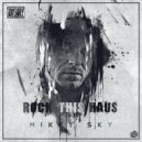 Mikey Sky - Rock This Haus