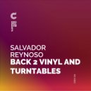 Salvador Reynoso - Back 2 Vinyl and Turntables