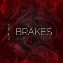 Dominika - No Brakes