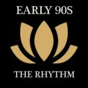 Early 90s - The Rhythm