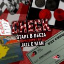 Starz & Deeza,Jazz E Man - Check