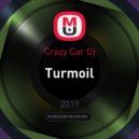 Crazy Car Dj - Turmoil