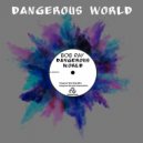 Bob Ray - Dangerous World