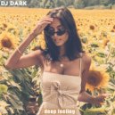 Dj Dark - Deep Feeling (March 2019)
