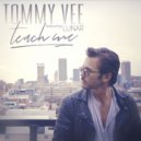 Tommy Vee feat. Lunar - Teach Me