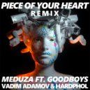 Meduza ft. Goodboys - Piece Of Your Heart (Vadim Adamov & Hardphol Remix)