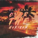 Dj Goman - Over the horizon