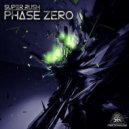 Super Rush - Phase Zero