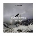 KOSIKK - Black Hawk Down