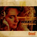 Gershon Jackson & Rona Ray - What If (feat. Rona Ray)