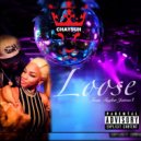 ChaYsuh & Taylor Joirea'l - Loose (feat. Taylor Joirea'l)