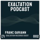 Franc Gariann - Exaltation Podcast 002 [Apr 02] ()