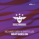 Richard Grey & Bartouze - Beat Goes On