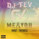 DJ TEV & Michaela & Kwoat - ME & U (feat. Michaela & Kwoat)