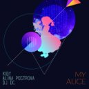 KIDY & Alina Postrova - My Alice (feat. DJ DC)