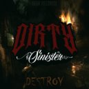 Dirty Sinister - Destroy