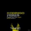 Rodrigo Peres - Please Dont Go (Sonick S Acid Slow Mix)