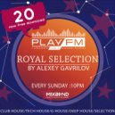 20 Royal Selection on Play FM - Mixed by Alexey Gavrilov