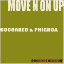Cocoared & Phigroa - Move N On Up (feat. Phigroa)