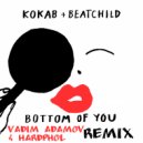 Kokab & Beatchild - Bottom Of You (Vadim Adamov & Hardphol Remix)