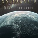 GOLDENGATE - Final Frontier