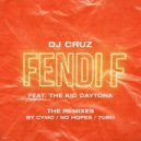 DJ Cruz feat. The Kid Daytona - Fendi F (No Hopes Remix)