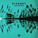 Dizkret - Reflection (Original Mix)