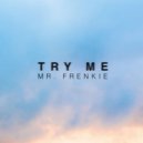 Mr. Frenkie - Try Me (Original Mix)