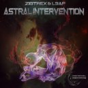 L3AF & ZeiTrex - Astral Intervention