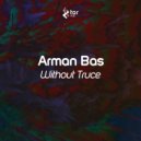 Arman Bas - Without Truce