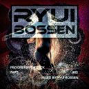 Ryui Bossen - VA Progressive Attack [Part 5]