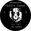 Mystical Warrior - The Journey