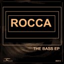Rocca - The Bass