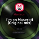 Marrio Jr. - I'm on Maserati