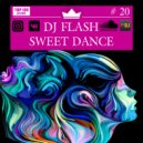 DJ FLASH - SWEET DANCE #20 ()