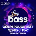 Colin Rouge Feat. Stella J. Fox - Low Bass