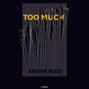 Andre Rizo - Too Much