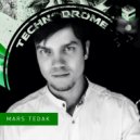 MARS TEDAK - TECHNODROME UA/RU