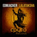 EdmJacker - Lalataksha