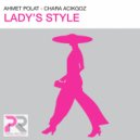Ahmet Polat & Chara Acikgoz - Lady\'s Style (Original Mix)